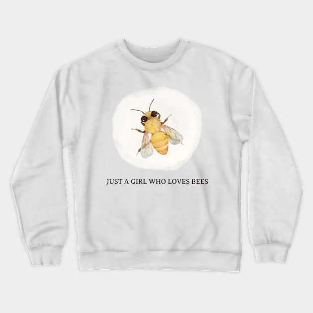 Just A Girl Who Loves Bees Crewneck Sweatshirt by Art master